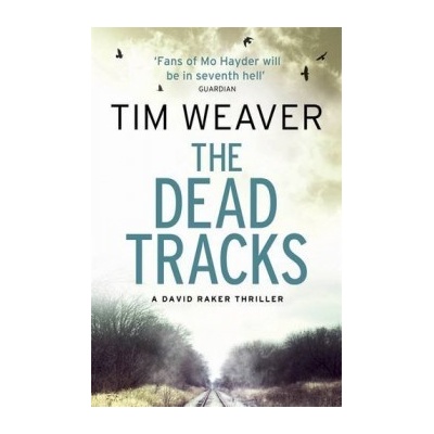 The Dead Tracks - Tim Weaver