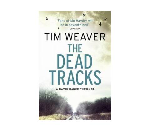 The Dead Tracks - Tim Weaver
