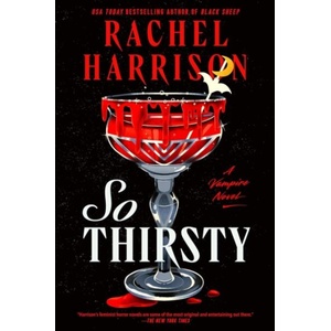 So Thirsty | Rachel Harrison (ISBN: 9781835410981)