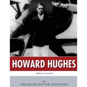 American Legends: The Life of Howard Hughes | Charles River Editors (ISBN: 9781542754262)