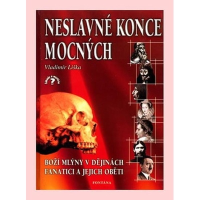 Neslavné konce mocných - Vladimír Liška