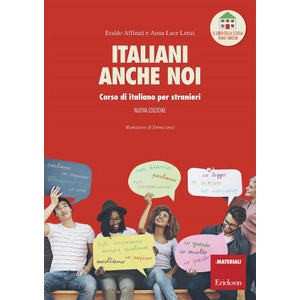 Italiani anche noi. Corso di italiano per stranieri. Il libro della scuola di Penny Wirton | Eraldo Affinati, Anna Luce Lenzi (ISBN: 9788859018476)