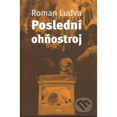Poslední ohňostroj - Roman Ludva
