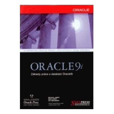 Oracle9i - Základy práce s databází Oracle9i - Michael Abbey, Mike Corey, Ian Abramson