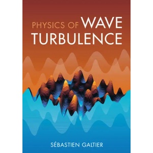 Physics of Wave Turbulence | Sébastien Galtier (ISBN: 9781009275897)