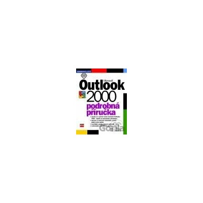 Microsoft Outlook 2000 CZ Podrobná příručka - Todd A. Kleinke, Brian Underdahl