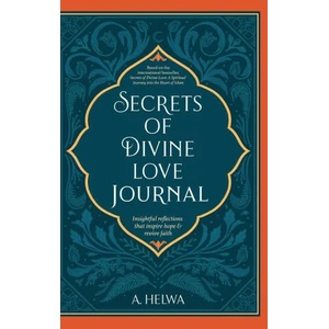 Secrets of Divine Love Journal | A. Helwa (ISBN: 9781734231267)