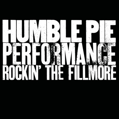 HUMBLE PIE - PERFORMANCE - ROCKIN' THE FILLMORE CD