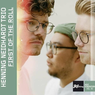 NEIDHARDT, HENNING -TRIO FIRST ON THE ROLL / JAZZTHING NEXT GENERATION VOL. 90 CD