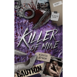 Killer of Mine | Alexis Grace (ISBN: 9781918257014)