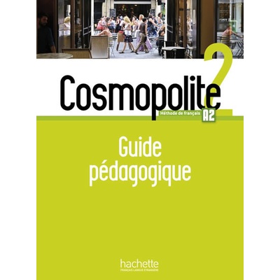 Cosmopolite 2 A2 Guide pédagogique+audio tests - kolektiv autorů
