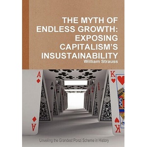 Myth of Endless Growth | William Strauss (ISBN: 9780557624966)