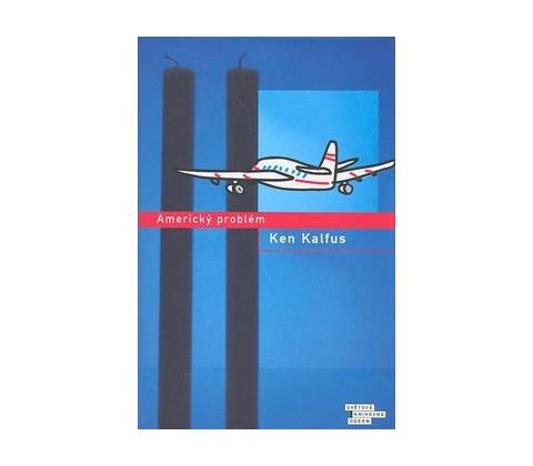 Americký problém - Ken Kalfus