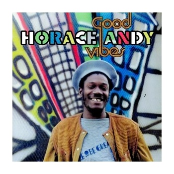 ANDY HORACE: GOOD VIBES LP