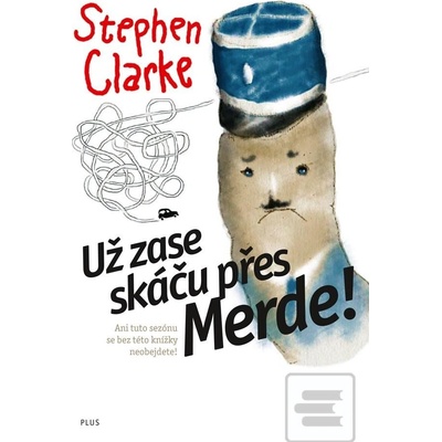 Už zase skáču přes Merde! - Clarke Stephen