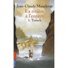 Mourlevat J., C. - La rivire l'envers 1 - Tomek