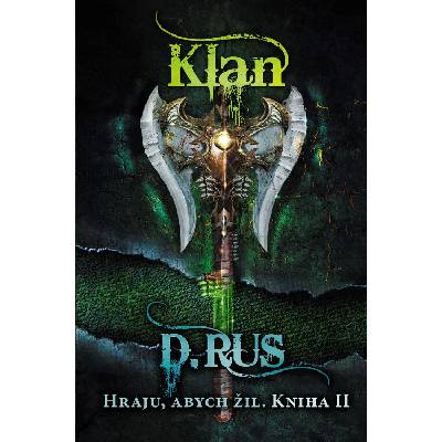 Hraju, abych žil 2: Klan – Dmitrij Rus