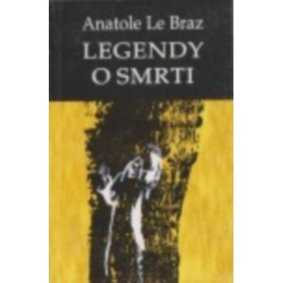 Legendy o smrti - Anatole Le Braz