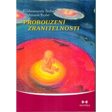 Probouzení zranitelnosti - Trobe Amanda, Trobe Krishnananda