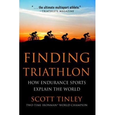 Finding Triathlon - Tinley, Scott