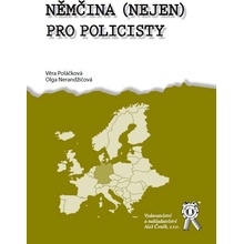 Němčina nejen pro policisty - Poláčková Věra, Nerandžičová...