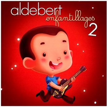 Enfantillages 2 - Aldebert CD