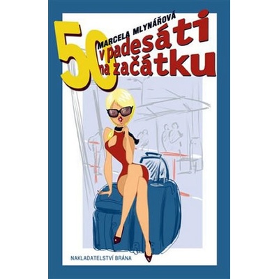 V padesáti na začátku - Marcela Mlynářová