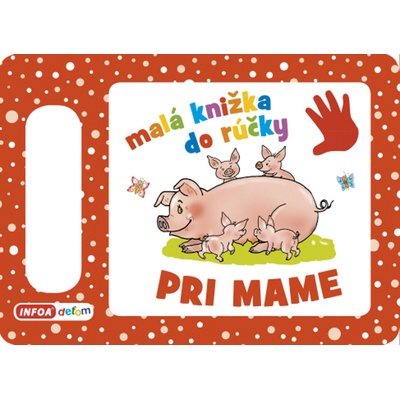 Malá knižka do rúčky Pri mame