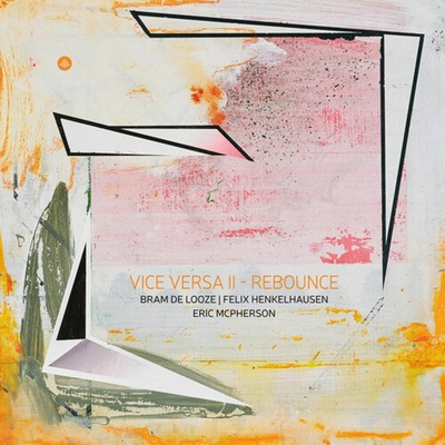 Bram De Looze, VICE VERSA II - REBOUNCE, CD