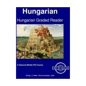 Hungarian Graded Reader - Student Text | Augustus a. Koski, Ilona Mihalyfy (ISBN: 9789888405572)