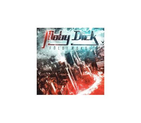 Moby Dick - Foldi pokol [CD]