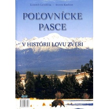 Poľovnícke pasce v histórii lovu zveri - Ľudovít Letošťák, Anton Krištof