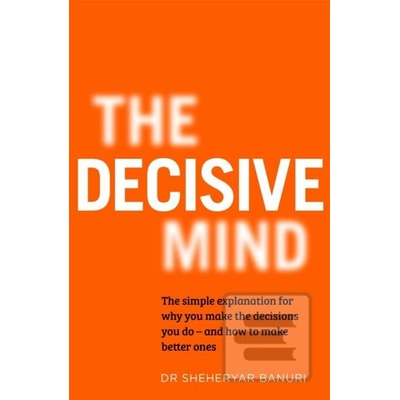The Decisive Mind