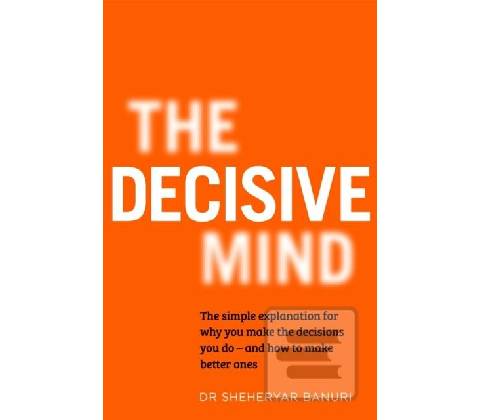 The Decisive Mind