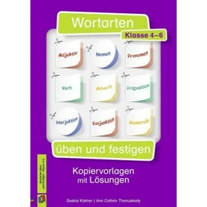 Wortarten üben und festigen - Klasse 4-6 | Saskia Kistner, Ann Cathrin Mihsler (ISBN: 9783834637055)
