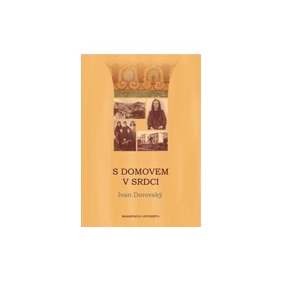 S domovem v srdci - Dorovský, Ivan