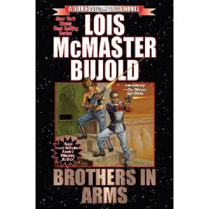 Vorkosigan Saga: Brothers in Arms | Lois McMaster Bujold (ISBN: 9781481483315)