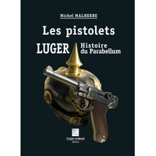 LES PISTOLETS LUGER - HISTOIRE DU PARABELLUM