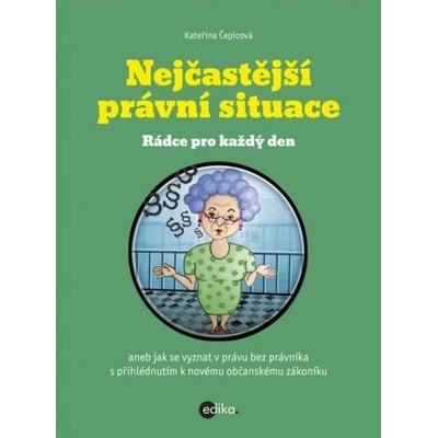Nejčastější právní situace - Kateřina Čepicová