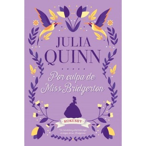 Bridgerton Prequel 1. Por Culpa de Miss Bridgerton | Julia Quinn (ISBN: 9788416327775)