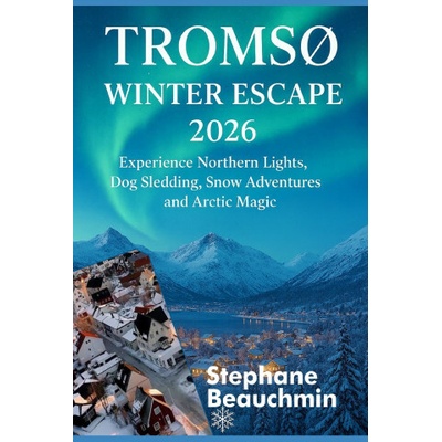 Tromsø Winter Escape 2026