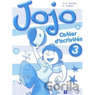 JOJO 3 CAHIER D´ACTIVITES avec PORTFOLIO APICELLA, M. A., CHALLIER, H.