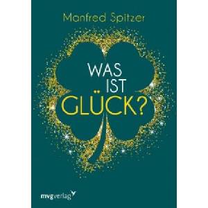Was ist Glück? | Manfred Spitzer (2021)