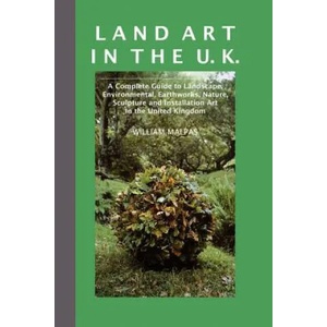 Land Art in the UK | William Malpas (2007)