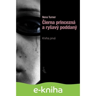 Čierna princezná a ryšavý poddaný - Nena Turner