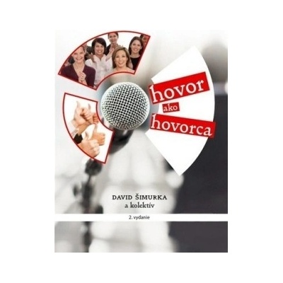 Hovor ako hovorca - 2. vyd. David Šimurka a kolektív SK