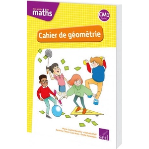 MON ANNEE DE MATHS CM1 - CAHIER DE GEOMETRIE | collegium (2019)