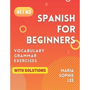 Spanish for Beginners Levels A1 and A2 | Maria Sophie Lee (2024)