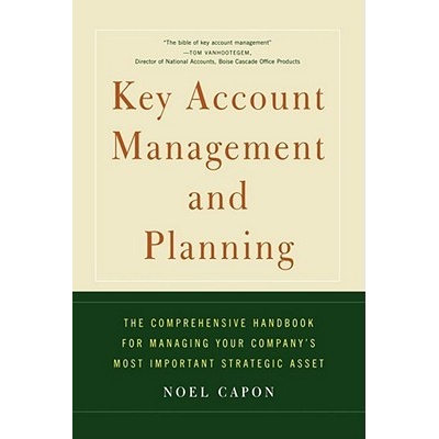 Key Account Management and Planning - N. Capon