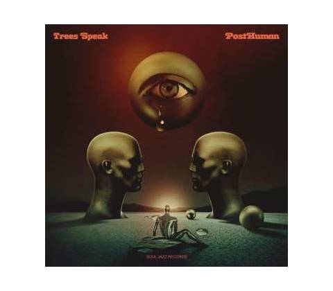 TREES SPEAK - Posthuman LP